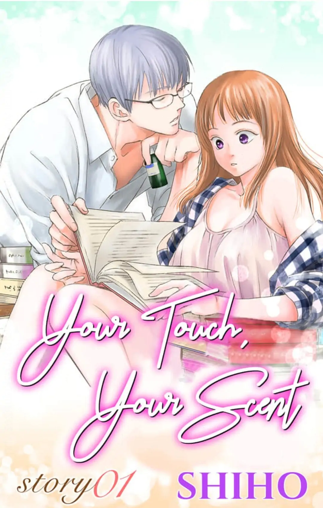 Ch.1. Your Touch, Your Scent. 